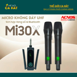 Mi30S V2024/ Mi30X Micro không dây tích hợp vang số chỉnh cơ ACNOS Soncamedia