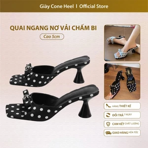 Dép Cao Gót Nữ 5cm Mũi Vuông Quai Ngang Nơ Vải Chấm Bi Cone Heel – Thiết Kế Thanh Lịch, Dễ Phối Đồ