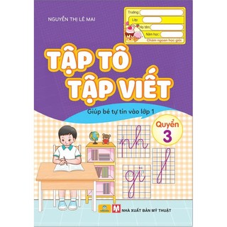 Sách - Bộ 3 cuốn Tập Tô Tập Viết - Giúp Bé Tự Tin Vào Lớp 1 - Nguyễn Thị Lê Mai - ndbooks