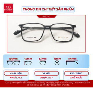 Kính Cận Dáng Vuông Reeman 3141 Eye Plus Gọng Nhựa Acetate Cao Cấp Đeo Nhẹ Form Đẹp Hợp Mọi Dáng Mặt