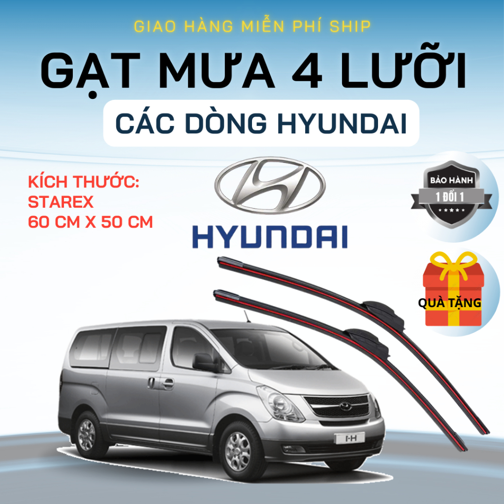 Gạt Mưa Ô Tô HYUNDAI STAREX, CRETA, ACCENT, SANTAFE, TUCSON, ELANTRA Silicon 4 Lưỡi Gạt Sạch Êm. 4L