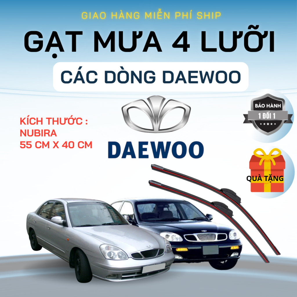 Gạt Mưa Ô Tô DAEWOO NUBIRA, MATIZ, LEGANZA, LACETI, GENTRA, LANOS, MATI , Silicon 4 Lưỡi Gạt Sạch Êm