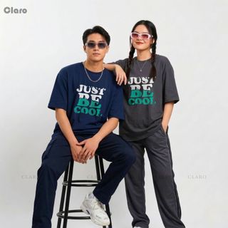 Áo Thun Nam Nữ Oversize áo phông unisex Cotton Cao Cấp CLARO - Chữ 'JUST BE COOL!'