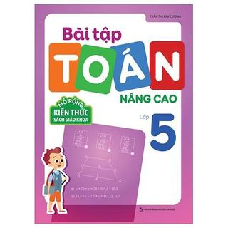 Sách - Bài Tập Toán Nâng Cao - Lớp 1,2,3,4,5 - Mở Rộng Kiến Thức Sách Giáo Khoa (Trọn Bộ)
