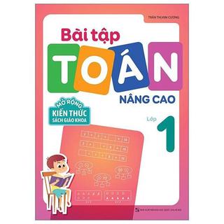 Sách - Bài Tập Toán Nâng Cao - Lớp 1,2,3,4,5 - Mở Rộng Kiến Thức Sách Giáo Khoa (Trọn Bộ)