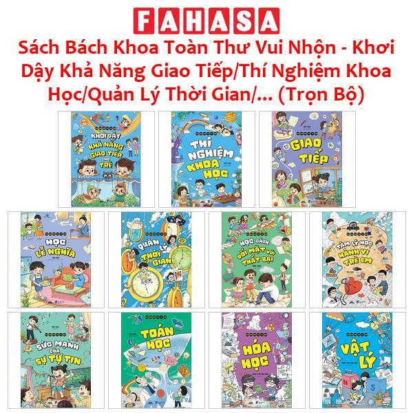 Sách Bách Khoa Toàn Thư Vui Nhộn - Khơi Dậy Khả Năng Giao Tiếp/Thí Nghiệm Khoa Học/Quản Lý Thời Gian/... (Trọn Bộ)
