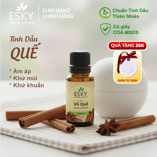 Tinh Dầu Quế Nguyên Chất ESKY AROMA GARDEN Thư giãn, Khử Mùi 10ml 20ml