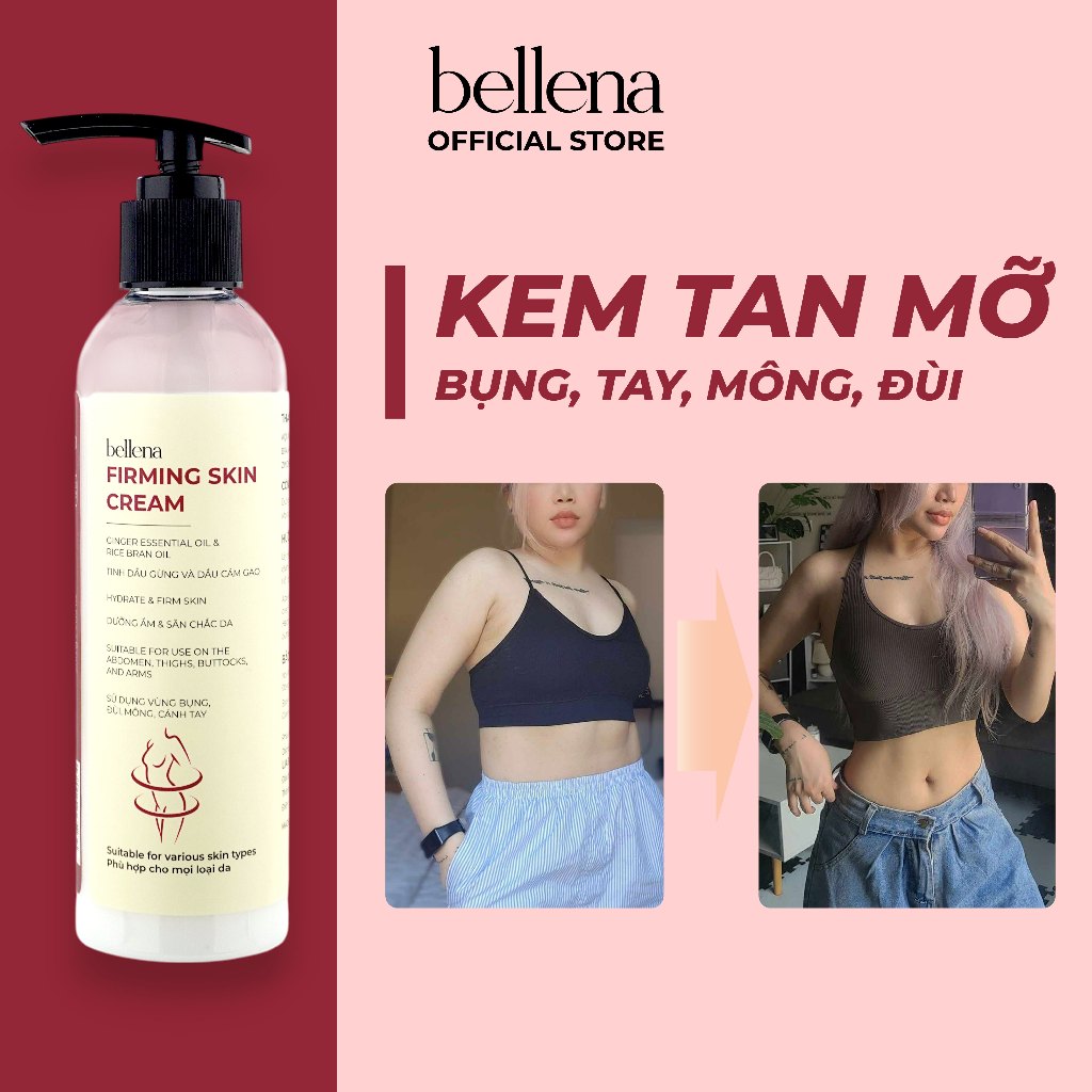 Kem tan mỡ bụng giảm mỡ bụng đùi bắp tay bụng dưới nhanh và an toàn Bellena Firming Skin Cream 200ml