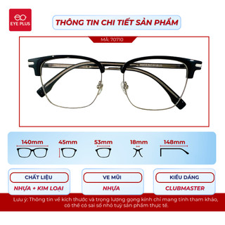 Kính Mắt Clubmaster Nam Nữ Eye Plus H70710/H70711 Gọng Kim Loại Chuôi Nhựa Lõi Thép Dáng Thời Trang