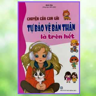 Sách - Chuyện Của Con Gái, Tự Bảo Vệ Mình Là Trên Hết