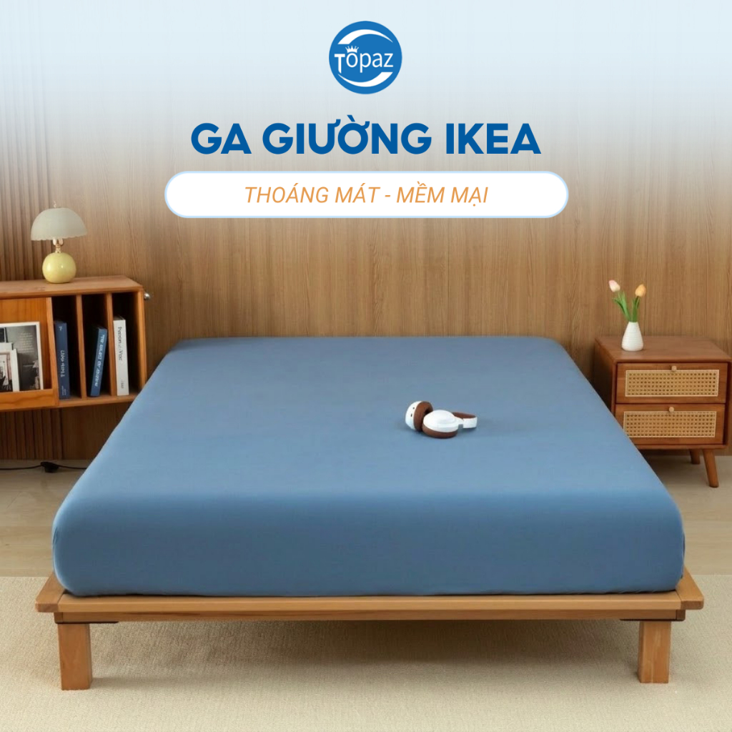 Ga trải giường IKEA Home bo chun bọc đệm thoáng mát drap thun lạnh cao cấp co giãn 4 chiều Topaz nhập khẩu