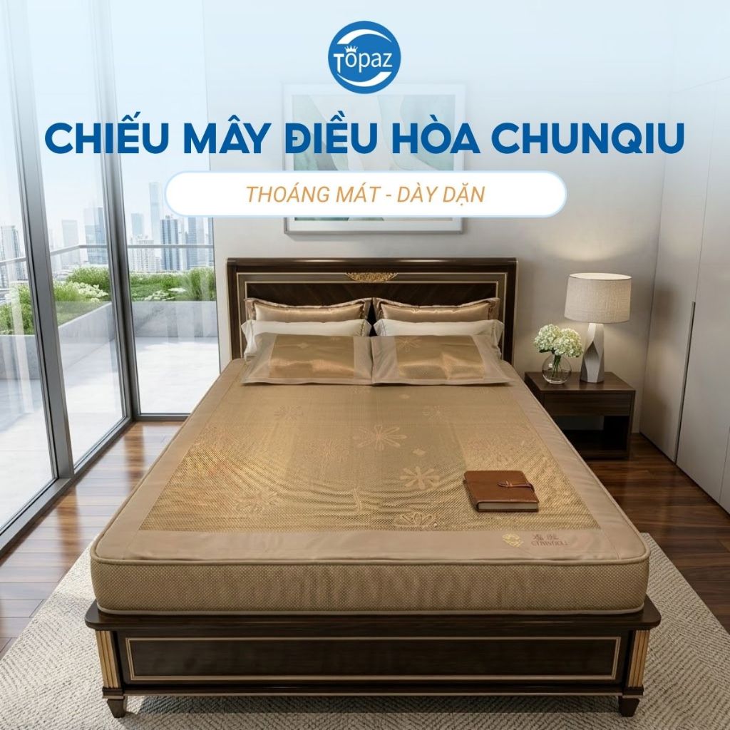 Chiếu Mây Điều Hòa Chunqiu Cao Cấp TOPAZ Nhập Khẩu Sợi Mây Thoáng Mát Dễ Chịu Khi Nằm