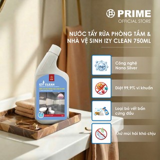 [Mua là có quà] Nước Tẩy Rửa Phòng Tắm và Nhà Vệ Sinh PRIME IZY Clean Nano Silver 750ml – Diệt Khuẩn 99.9%, Tẩy Cặn Bẩn