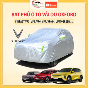 Bạt Phủ Ô Tô Vải Dù Oxford VinFast Limo Green, VFe34, VF3, VF5, VF6, VF7, VF8, VF9 Áo Bạc Che Xe Chống Nóng, Chống Nước