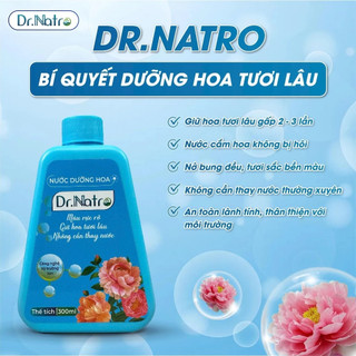 Nước Dưỡng Hoa DR.NATRO 300ml Chính hãng – Giúp Hoa Tươi Lâu, Phục Hồi & Nuôi Dưỡng Cành Hoa