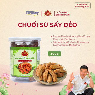 Chuối Sứ Sấy Dẻo 300g - Chay mặn đều dùng được - TiPiKay Shop