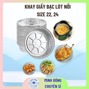 khay giấy bạc size 18 20 22 lót nồi chiên không dầu