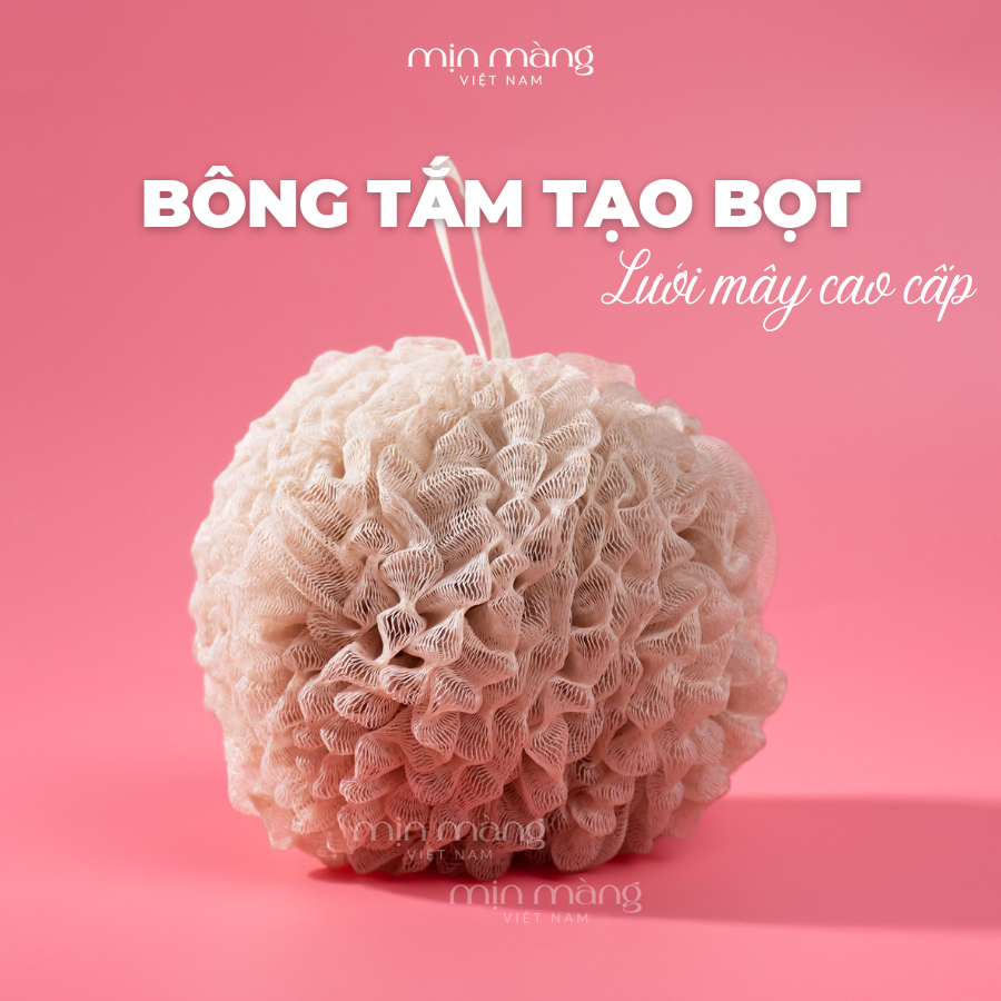 Bông Tắm Tẩy Tế Bào Chết Tạo Bọt To Cao Cấp Dụng Cụ Tắm Tròn Lưới Mềm Mại Siêu Sạch MỊN MÀNG VIỆTNAM