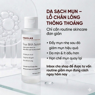 [100ml] Toner True BHA Solution 2% Salicylic Acid Giúp Giảm Mụn Viêm Mụn Đầu Đen Sợi Bã Nhờn Thông Thoáng True Lab