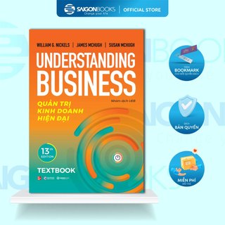 Sách - Textbook Quản Trị Kinh Doanh Hiện Đại: Understanding Business - William G. Nickels, James McHugh, Susan McHugh