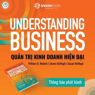 Sách - Textbook Quản Trị Kinh Doanh Hiện Đại: Understanding Business - William G. Nickels, James McHugh, Susan McHugh