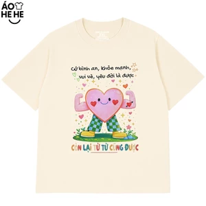 Áo Thun Cứ Bình An, Khỏe Mạnh, Vui Vẽ, Yêu Đời, Câu Nói Tích Cực Yêu Đời Form Rộng Cotton 230gsm