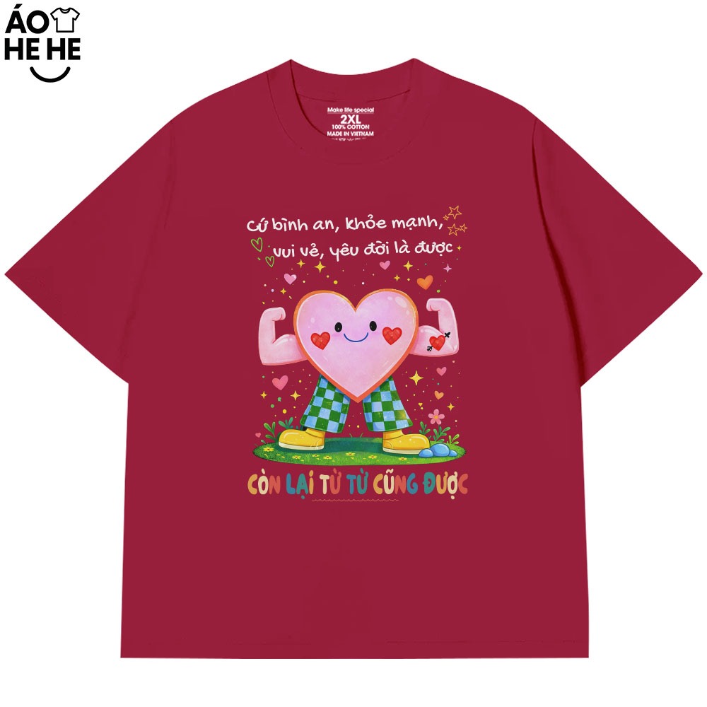 Áo Thun Cứ Bình An, Khỏe Mạnh, Vui Vẽ, Yêu Đời, Câu Nói Tích Cực Yêu Đời Form Rộng Cotton 230gsm