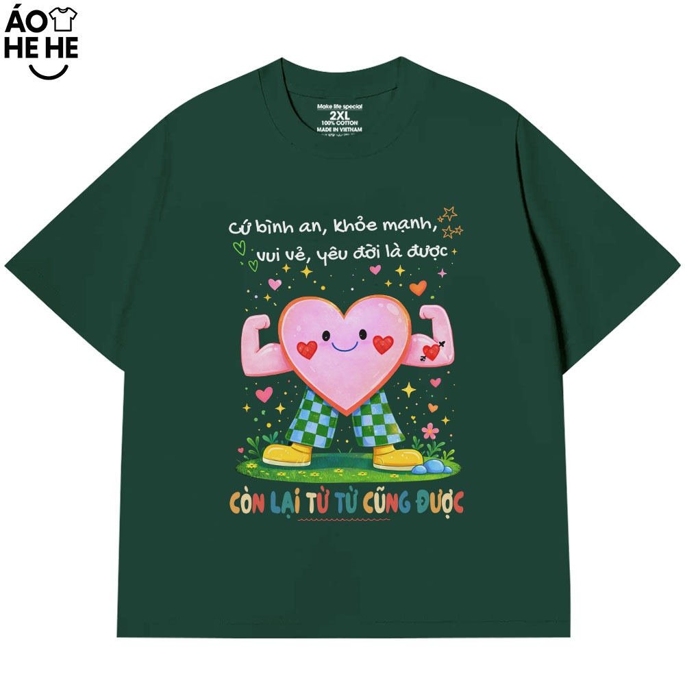 Áo Thun Cứ Bình An, Khỏe Mạnh, Vui Vẽ, Yêu Đời, Câu Nói Tích Cực Yêu Đời Form Rộng Cotton 230gsm