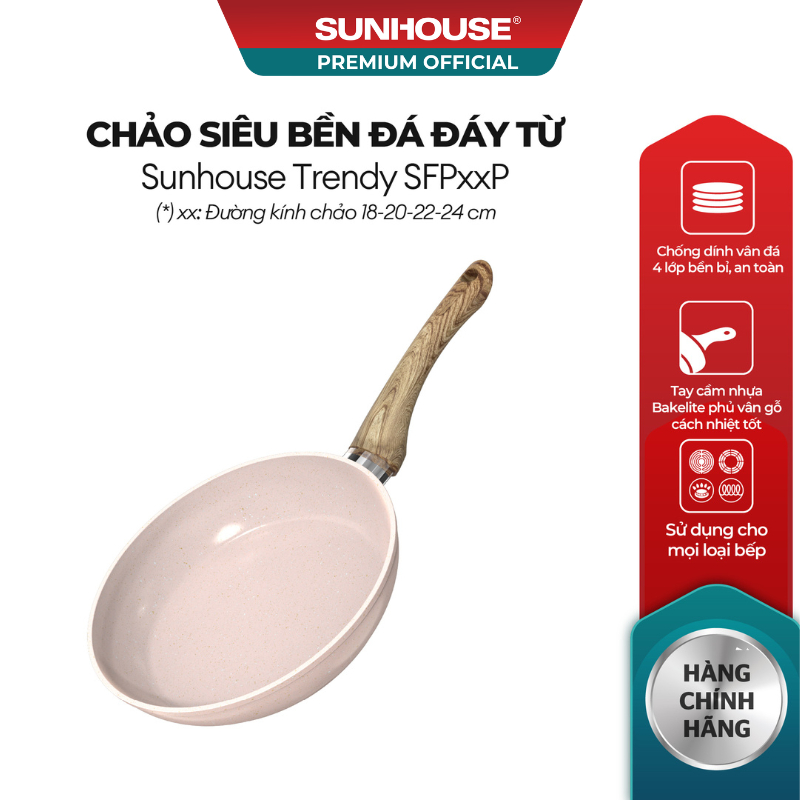 Chảo siêu bền đá đáy từ Sunhouse Trendy SFP18-20-22-24P