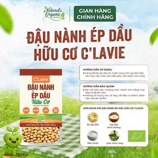 Đậu Nành Ép Dầu Hữu Cơ C'Lavie 450g Dùng Để Ép Lấy Dầu Ăn, Làm Đậu Phụ, Nấu Sữa - Natural Market