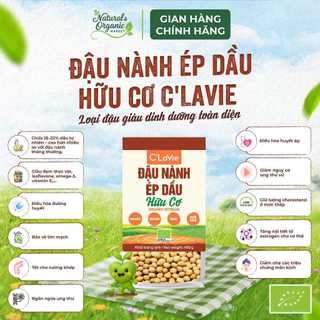 Đậu Nành Ép Dầu Hữu Cơ C'Lavie 450g Dùng Để Ép Lấy Dầu Ăn, Làm Đậu Phụ, Nấu Sữa - Natural Market