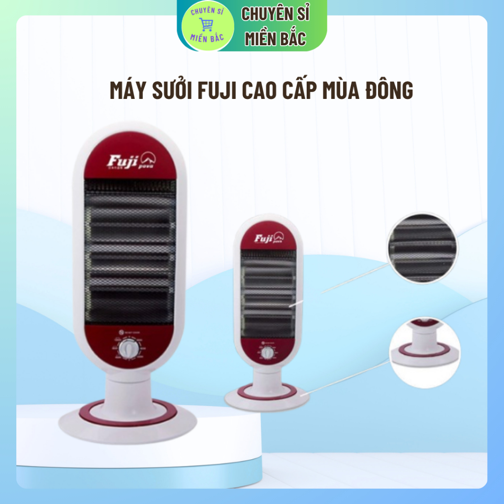MÁY SƯỞI FUJI CAO CẤP HÀNG CHÍNH HÃNG, QUẠT SƯỞI MÙA ĐÔNG an toàn cho người già và trẻ nhỏ