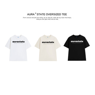 Áo thun Aura✦ STATE Oversized Tee 100% Cotton Unisex T-shirt