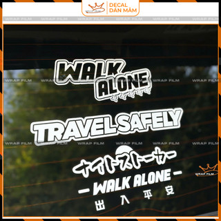Tem decal “WALK ALONE – TRAVEL SAFELY” phong cách JDM cá tính (TC.014)