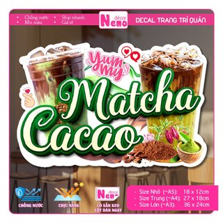 Decal Trang Trí Matcha Latte, Tranh Dán Quán Nước, Cà Phê, Dán Tường, Tủ, Kính, Xe Đẩy - Sticker Chịu Được Mưa Nắng.