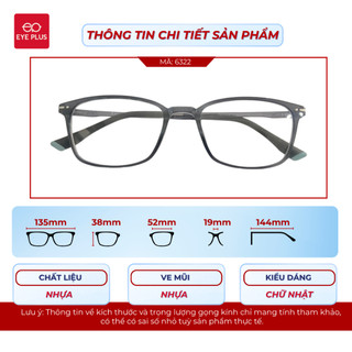 Kính Cận Dáng Chữ Nhật Nam Nữ 6322 Eye Plus Gọng Kính Nhựa Dẻo Kiểu Dáng Thời Trang Unisex Hiện Đại