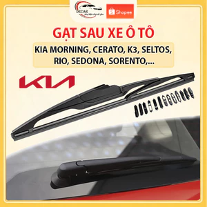 Gạt sau ô tô, gạt mưa phía sau xe Kia Morning, Soluto, Cerato, K3, Optima, K5, Carnival, Sorento, Seltos, Sonet, Rondo