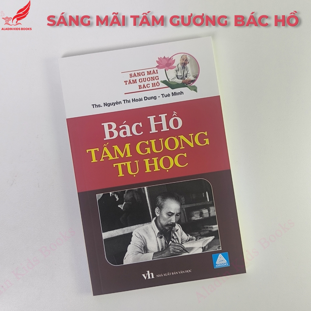 Sách Bác Hồ Tấm Gương Tự Học - Sáng Mãi Tấm Gương Bác Hồ - Sách thiếu nhi về Bác Hồ
