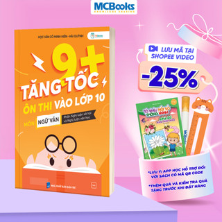 Sách Ôn thi cấp 3 2026 -Tăng Tốc 9+ Ôn Thi Vào Lớp 10 Môn Ngữ Văn- Phần: Nghị Luận Xã Hội – Nghị Luận Văn Học
