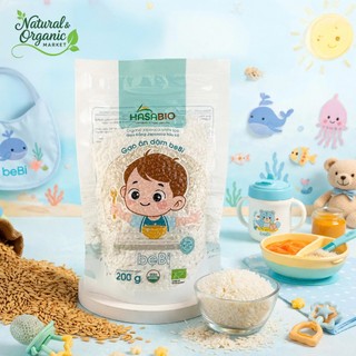 [MUA 1kg tặng bịch 200gr]Gạo Japonica hữu cơ Hasa Bio 200g gạo trắng cho bé ăn dặm mềm dẻo an toàn - Natural Market