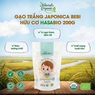 [MUA 1kg tặng bịch 200gr]Gạo Japonica hữu cơ Hasa Bio 200g gạo trắng cho bé ăn dặm mềm dẻo an toàn - Natural Market