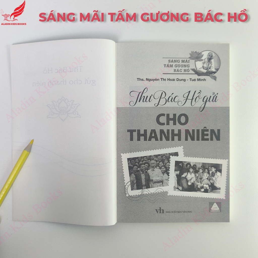 Sách Thư Bác Hồ Gửi Cho Thanh Niên - Sáng Mãi Tấm Gương Bác Hồ - Sách về Bác Hồ cho thiếu nhi