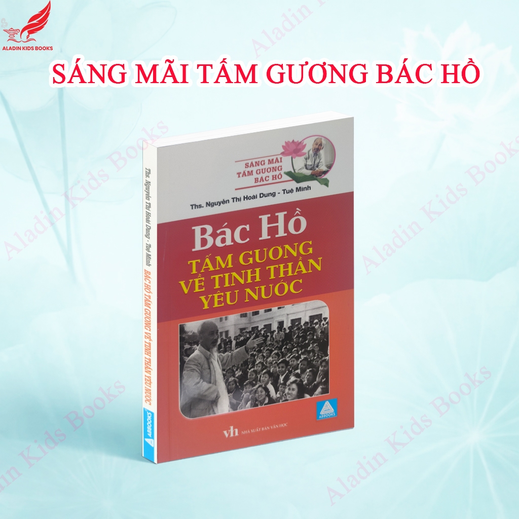Sách Bác Hồ Tấm Gương Về Tinh Thần Yêu Nước - Sáng Mãi Tấm Gương Bác Hồ Sách về Bác Hồ cho thiếu nhi