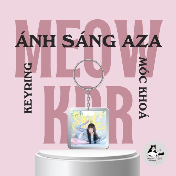 Móc khoá / Keyring Ánh Sáng AZA - Em Xinh Say Hi 2025
