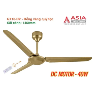 Quạt trần 3 cánh(Cao Cấp) QT18 ASIA DC tiết kiệm điện công suất 40W,cánh nhựa ABS,sải cánh 1450.BH24T