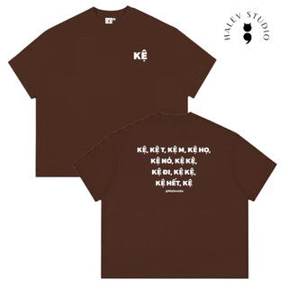 [FUNNY QUOTE BOXY] Áo thun Boxy Unisex Nam nữ Halev Brand in chữ KỆ chất Cotton Premium 260gsm