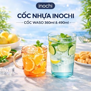Cốc nhựa Inochi Waso – 360ml/490ml Trong suốt, tiện lợi, an toàn