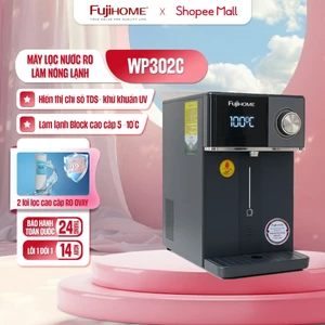 Máy lọc nước RO làm nóng lạnh Fujihome WP302C Nhập khẩu 2 lõi lọc khử khuẩn UV, chọn nhiệt độ nóng, cảnh báo thay lõi