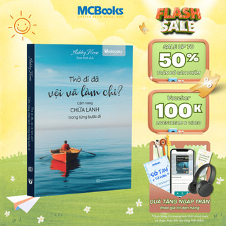 Sách -Thở Đi Đã, Vội Vã Làm Chi MCBooks