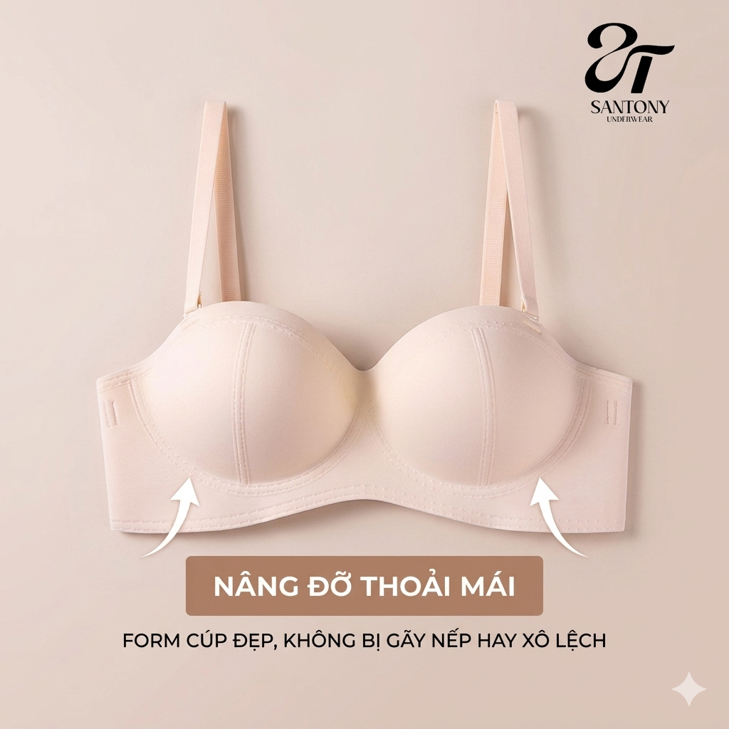 [SANTONY x HƯƠNG GIANG] Áo Lót nữ Áo Bra Nữ Nâng Ngực Không Gọng 3 trong 1- Công Nghệ Đúc Su Liền Khối - Cúp 3D